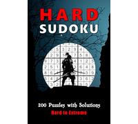 Sudoku Hard to Extreme: 200 Puzzles with Solutions _ Puzzle Book for Adults & Seniors