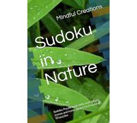 Sudoku in Nature: Sudoku Puzzle book with vivid nature scenes and iconic quotes | 6x9 inches | 50 puzzles | With solutions