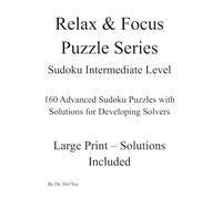 Sudoku Intermediate Level: 160 Advanced Sudoku Puzzles with Solutions for Developing Solvers