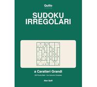 Sudoku Irregolari a Caratteri Grandi: 200 Puzzle Medi con Soluzioni