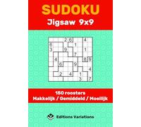 Sudoku - Jigsaw 9x9 - 150 roosters: Makkelijk / Gemiddeld / Moeilijk. Voor beginners tot gevorderde spelers. Met regels en oplossingen.