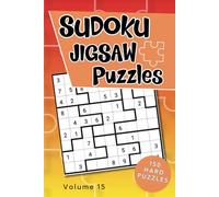 Sudoku Jigsaw Puzzles: 150 Hard Difficulty Logic Grid Puzzles with a Twist - 6x9 with Solutions - Vol 15