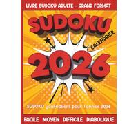 Sudoku journaliers pour l'année 2026 - Livre Sudoku Adulte Grand Format - Facile Moyen Difficile Diabolique: Un Puzzle daté par jour pendant les 365 ... - Un cadeau idéal pour le nouvel an et Noël