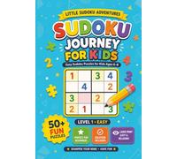 Sudoku Journey for Kids: 51 Easy 4x4 Large Print Puzzles for Ages 6-8 | Beginner Logic Games with Instructions & Solutions