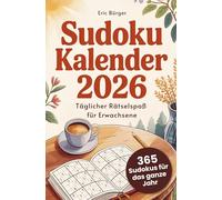 Sudoku Kalender 2026: 365 Sudokus für das ganze Jahr - Täglicher Rätselspaß (Für Erwachsene)