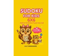 Sudoku Kids 6x6: AGES 6-10 Perfect Travel Size 5x8.: 100 Brain-Boosting Puzzles + Mazes & Coloring Pages | Perfect Travel Size
