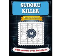 Sudoku Killer - Niveau Facile: 200 puzzles de Logique avec solutions