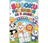Sudoku Kinder ab 6: Einfaches Sudoku Rätselbuch für Kinder - Fördert Logik und Konzentration