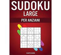 Sudoku Large per Anziani: 250 Sudoku Facili da Risolvere per Anziani con Istruzioni e Soluzioni - Large