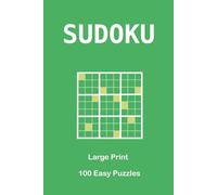 Sudoku Large Print 100 Easy Puzzles: 6x9 Travel Edition - 36-40 Clues for True Easy Level Play with Big Grids and Complete Solutions for Seniors and Adults