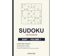 Sudoku - Large Print - 100 Easy Puzzles for Adults, Seniors, and Beginners: Volume 1 | Unique Solutions Verified | Full Answer Key