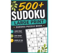 Sudoku Large Print Activity Book Over 500 Puzzles Perfect for All Ages and Skill Levels to help Sharpen the Mind
