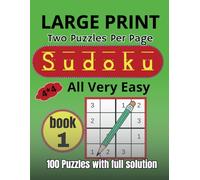 Sudoku Large Print All Very Easy : 100 (All Very Hard) Puzzles for Adults & Seniors, Two Puzzles Per Page.