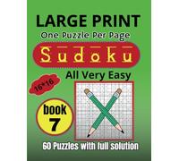 Sudoku Large Print All Very Easy : 60 (All Very Easy 16*16) Puzzles for Adults & Seniors, One Puzzle Per Page.