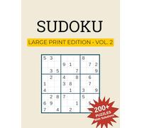 SUDOKU: Large Print Edition Vol. 2 - 200+ New Puzzles With Solutions