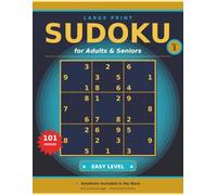Sudoku Large Print for Adults & Seniors - Easy Level, Vol. 1: 101 Easy Sudoku Puzzles with Solutions - One Puzzle Per Page, Extra-Large Numbers