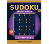 Sudoku Large Print for Adults & Seniors - Expert Level, Vol. 1: 101 Expert Sudoku Puzzles with Solutions - One Puzzle Per Page, Extra-Large Numbers