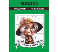 SUDOKU LARGE PRINT FOR SENIOR WOMEN: 75 HARD Level Puzzles For Fun And Relaxation Including Bonus Word Search. Makes The Perfect Gift For Adults Looking For Brain Exercise Games.