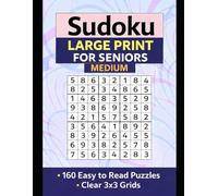 Sudoku Large Print for Seniors: 160 Easy to Read Puzzles with Clear 3x3 Grids to Relax, Focus, and Keep Your Mind Sharp