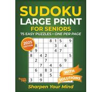 Sudoku Large Print for Seniors: 75 Easy Puzzles, One Per Page - Sharpen Your Mind