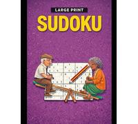 Sudoku Large Print for Seniors: Easy to Hard Puzzles • Big Grids • Relaxing & Brain-Boosting Fun