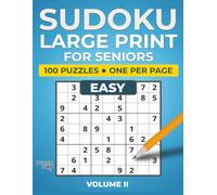 Sudoku Large Print for Seniors - Easy - Volume II: 100 All-New Puzzles with Jumbo Grids | 3-Level Progression to Help Build Confidence