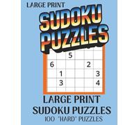 Sudoku Large Print Hard:: Easy to. Read Sudoku Puzzle Book For Adults & Seniors With 100 Hard Sudoku Puzzles Paperback
