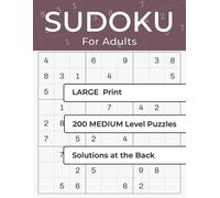 Sudoku Large Print Medium: 200 Easy-to-Read Puzzles for Adults and Seniors · Two Puzzles per Page