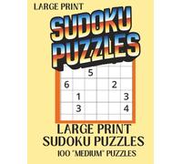 Sudoku Large Print Medium:: Easy to Read Sudoku Puzzle Book For Adults & Seniors With 100 Medium Sudoku Puzzles Paperback