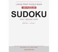 Sudoku Large Print Puzzle Book: 100 Puzzles Easy to Hard: Extra-Large Grids with Bold Numbers for Comfortable Solving • Bold Print Volume 1