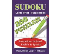 Sudoku Large Print Puzzle Book - 200 Puzzles - Medium Level: English and Spanish Instructions Included - Adults, Seniors, and Teens
