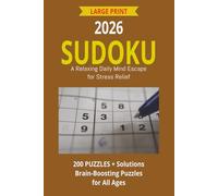 Sudoku Large Print Vol. 2: A Relaxing Daily Mind Escape for Stress Relief - 200 Puzzles + Solutions: Brain Boosting Puzzles for All Ages