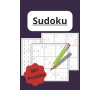 Sudoku -: Leichte, mittlere und schwere Rätsel, 50+ Rätsel und Lösungen in einem Buch | 6x9 inch, 101 Seiten | Leicht zu lesen | Für Urlaub, Bahnfahrten, Pausen und gemütliche Abende