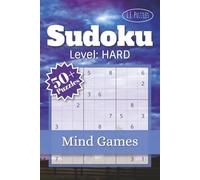 Sudoku Level Hard Mind Games: Sudoku Logic Puzzles | Relax & Focus | 6X9 inches | 110 pages | Travel Sized | Easy to Read | Solutions included