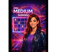 Sudoku Level Medium: 100 Puzzles and 100 Solutions