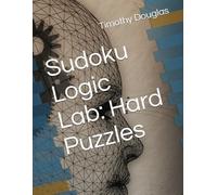 Sudoku Logic Lab: Hard Puzzles
