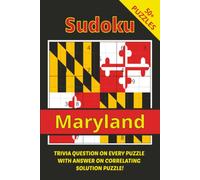 Sudoku Maryland With Trivia: Relax, Solve, And Explore The Free State One Puzzle At A Time I 6x9",110 Pages I 50+ Puzzles With Trivia Questions And Solutions