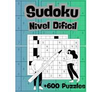 Sudoku: Más de 600 Puzzles Difíciles: Pon a prueba tu mente con los rompecabezas más exigentes. ¡Solo para expertos!