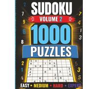 Sudoku Master: 1000 Puzzles | Volume 2: The Ultimate Sudoku Puzzle Book for Adults - Easy, Medium, Hard & Expert Levels with Complete Solutions