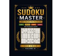 Sudoku Master: 200 Premium Puzzles from Easy to Expert with Complete Solutions