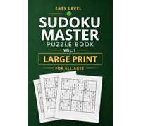 Sudoku Master Easy Level Vol. 1: Large Print Puzzle Book for Beginners and All Ages