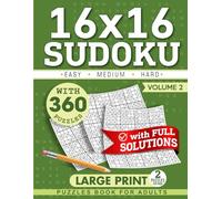 Sudoku Mastermind: 16x16 Large Print Puzzle Collection - 360 Challenges from Easy to Hard with Full Solutions - Volume 2