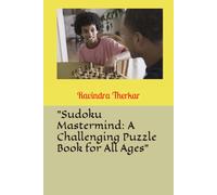 "Sudoku Mastermind: A Challenging Puzzle Book for All Ages"