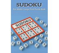 Sudoku Mastermind - Adult Puzzle Book with Solutions: A Challenging Puzzle Book with Solutions for Every Skill Level