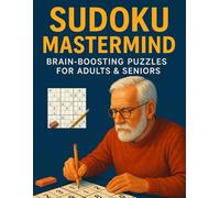 Sudoku Mastermind: Brain-Boosting Puzzles for Adults & Seniors