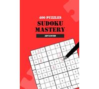 Sudoku Mastery: 400 Expert & Advanced Sudoku Puzzles for Adults