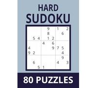 Sudoku Mastery: 80 Hard Puzzles for Expert Solvers: Intense Brain Workout in Large A4 Format