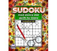 Sudoku med ekstra stor skrift for eldre: 1 puslespill per side for enkel lesing og avslappende hjernetrim: Designet med fete tall og store rutenett for voksne med svaksyn