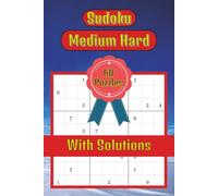 Sudoku Medium Hard: Raise Your Sudoku Game | 60 Puzzles to Challenge Yourself | 6x9 inches, 124 Pages | Answers Given