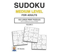 Sudoku Medium Level for Adults - 100 Large Print Puzzles with Solutions, Volume 5